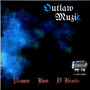 Outlaw Muzik (feat. KaVI & D Brooks) [Explicit]