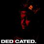 DEDICATED (DELUXE) [Explicit]