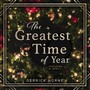 The Greatest Time of Year (Radio Version) [feat. D.Rene'e]