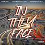 In They Face (feat. Trapboi Central & DoubleCup B4T) [Explicit]