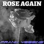 ROSE AGAIN