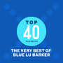 Top 40 Classics - The Very Best of Blue Lu Barker