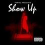 Show Up (Explicit)