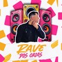 Rave dos crias (Explicit)