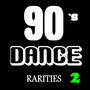 90's Dance Rarities, Vol. 2