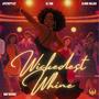 Wickedest Whine (feat. KJ 100 & Slimn Major) [Explicit]