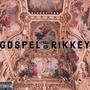 Gospel Of Rikkey (Explicit)