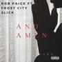 And Amen (feat. Frost City Slick) (Explicit)