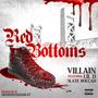 Red Bottoms (feat. Villain & Slate Roccah) (Explicit)