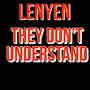 They Don't Understand (Explicit)