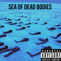 sea of dead bodies (Explicit)