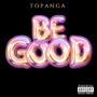 Be Good (Radio Edit)