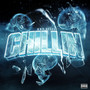 CHILLIN (Explicit)