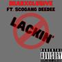 No Lackin' (feat. ScoGang DeeDee) [Explicit]