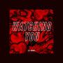 Watching You (Explicit)