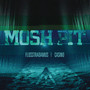 Mosh Pit (Explicit)