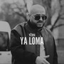 Ya Loma (Explicit)