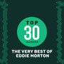 Top 30 Classics - The Very Best of Eddie Morton