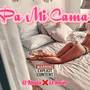 PA MI CAMA (Explicit)