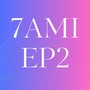 7AMI EP2