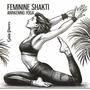 Feminine Shakti Awakening Yoga: Goddess Vinyasa Flow