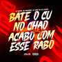 Bate o cu no chão x acabo com esse rabo (Explicit)