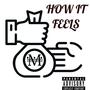 How It Feels (Explicit)