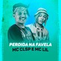 Perdida na Favela (Explicit)