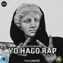 YO HAGO RAP (Explicit)