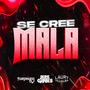 Se Cree Mala (Techengue) (feat. Jere Gines & Laury Villalba)