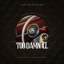 Too Damn iLL (Explicit)