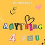 Anything 4 You (Explicit)