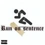 Run On Sentence (Explicit)