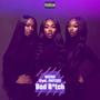 Bad ***** (feat. PHITTED) [Explicit]