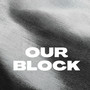 Our Block (Remastered 2020) [Explicit]