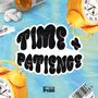 Time + Patience (Explicit)