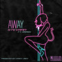 Away (Explicit)