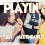 Playin' (feat. Acefrmdawe$t) [Explicit]
