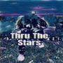 Thru The Stars (Explicit)