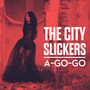 The City Slickers A-Go-Go