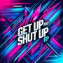 Get Up and Shut Up EP (Explicit)