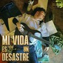 Mi vida es un desastre