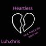 Heartless (feat. Luh kev & ****lando) [Explicit]