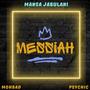 Messiah (feat. Psychic)