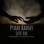 Pyaar Baant Lete Hai (feat. Ankit Apoorva)