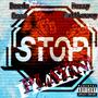 Stop Playin (feat. DonnyOTW) [Explicit]