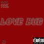 LOVE BUG (Explicit)