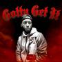 GOTTA GET IT (Explicit)