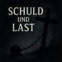 Schuld und Last