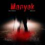 Manyak (feat. Şenol Evgi HD) [Explicit]